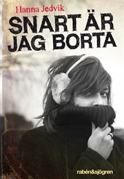 Snart Är Jag Borta (Hanna Jedvik)