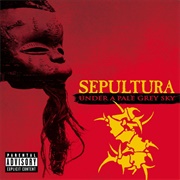 Under a Pale Grey Sky (Sepultura, 2002)
