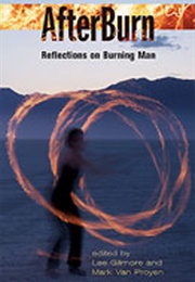 Afterburn: Reflections on Burning Man (Lee M. Gilmore)