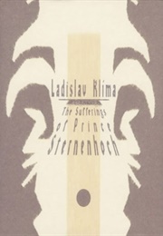 The Sufferings of Prince Sternenhoch (Ladislav Klima)