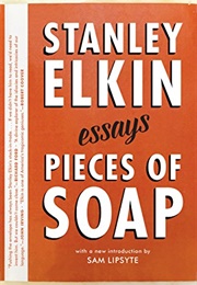 Pieces of Soap (Stanley Elkin)