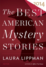 Best American Mystery Stories 2014 ((Laura Lippman, Ed.; Various Authors))