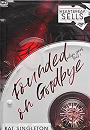 Founded on Goodbye (Kat Singleton)