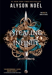 Stealing Infinity (Alyson Noel)