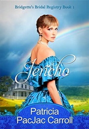 Jericho  (Bridgette's Bridal Registry Book 1) (Patricia Carroll)