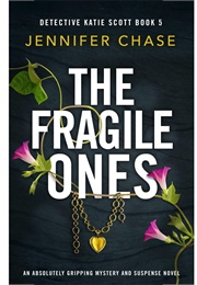 The Fragile Ones (Jennifer Chase)