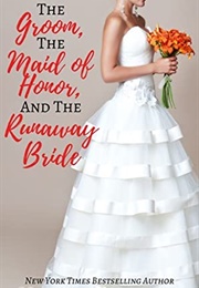 The Groom, the Maid of Honor, and the Runaway Bride (Katee Robert)