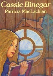 Cassie Binegar (Patricia MacLachlan)