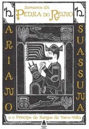 Romance Da Pedra Do Reino E O Príncipe Do Sangue Do Vai-E-Volta (Ariano Suassuna)