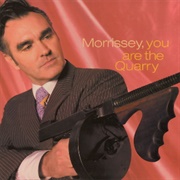 You Are the Quarry - Morrissey