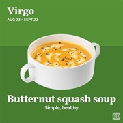 Virgo (Aug. 23–Sept. 22): Butternut Squash Soup