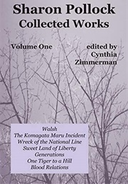 Collected Works Volume One (Sharon Pollock)