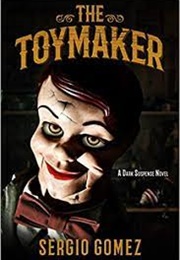 The Toymaker: A Dark Suspense Novel (Sergio Gomez)