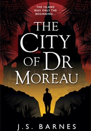 The City of Dr Moreau (J.S. Barnes)