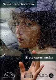 Siete Casas Vacías (Samanta Schweblin)