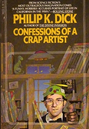 Confessions of a Crap Artist (Philip K. Dick)