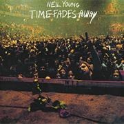 Time Fades Away - Neil Young