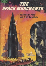 The Space Merchants (Frederik Pohl & C.M. Kornbluth)