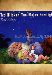 Trollflickan Tua-Majas Hemlighet (Rolf Lidberg)