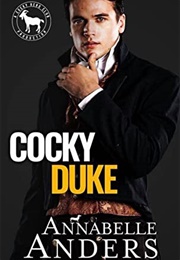 Cocky Duke (Annabelle Anders)