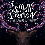 Lemon Demon - I Am Become Christmas
