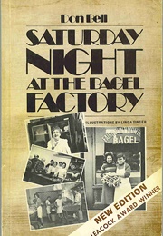 Saturday Night at the Bagel Factory (Don Bell)