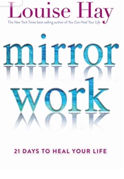 Mirror Work (Louise Hay)