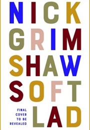 Soft Lad (Nick Grimshaw)