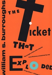 The Ticket That Exploded (William S. Burroughs)