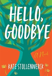Hello, Goodbye (Kate Stollenwerck)