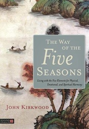 The Way of the Five Seasons (John Kirkwood)