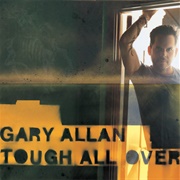 Gary Allan - Tough It Over
