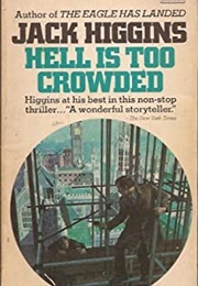 Hell Is Too Crowded (Jack Higgins)
