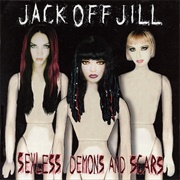 Jack off Jill - Sexless Demons and Scars
