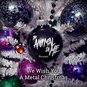We Wish You a Metal Christmas (The Animal in Me, 2021)