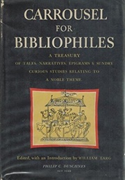 Carrousel for Bibliophiles (William Targ)