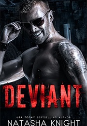 Deviant (Natasha Knight)