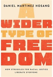 A Wider Type of Freedom (Daniel Martinez Hosang)