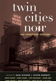 Twin Cities Noir (Julie Schaper &amp; Steven Horwitz, Eds.)