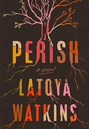 Perish (Latoya Watkins)