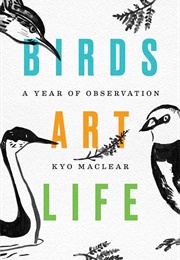 Birds Art Life (Kyo MacLear)