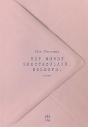Het Wordt Spectaculair. Beloofd. (Zita Theunynck)