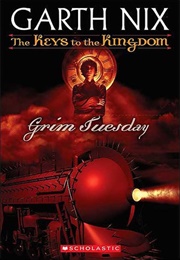 Grim Tuesday (The Keys to the Kingdom #2) (Garth Nix)