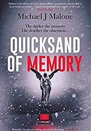 Quicksand of Memory (Michael J Malone)