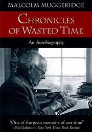 Chronicles of Wasted Time (Malcolm Muggerdige)