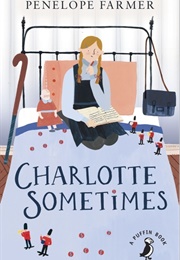 Charlotte Sometimes (Penelope Farmer)