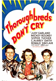 Thoroughbreds Don&#39;t Cry (1937)