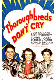 Thoroughbreds Don't Cry (1937)