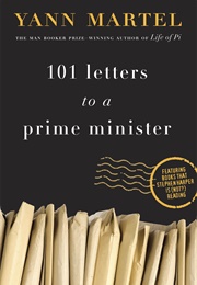 101 Letters to a Prime Minister (Yann Martel)