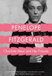 Charlotte Mew and Her Friends (Penelope Fitzgerald)